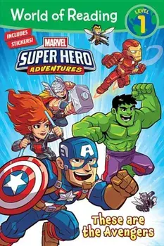 Marvel Super Hero Adventures: These Are the Avengers, Paperback/Alexandra West