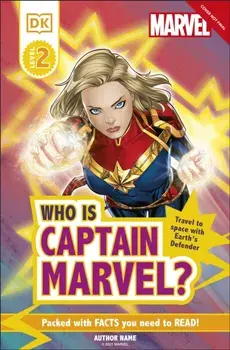 Marvel Who Is Captain Marvel?. Travel to Space with Earth's Defender, Hardback/Nicole Reynolds