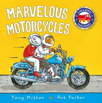 Marvelous Motorcycles, Hardcover/Tony Mitton