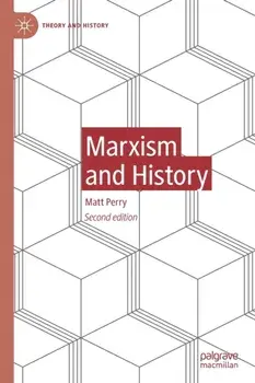 Marxism and History, Paperback/Matt Perry