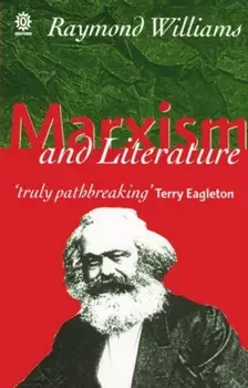 Marxism and Literature, Paperback/Raymond Williams