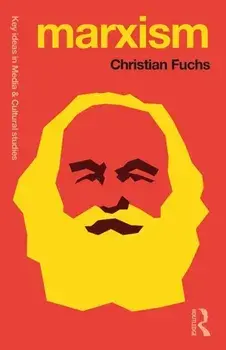 Marxism. Karl Marx's Fifteen Key Concepts for Cultural and Communication Studies, Paperback/Christian Fuchs