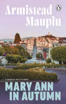 Mary Ann in Autumn. Tales of the City 8, Paperback/Armistead Maupin