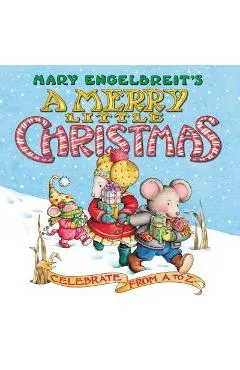 Mary Engelbreit's A Merry Little Christmas Board Book: Celebrate from A to Z - Mary Engelbreit