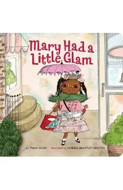Mary Had a Little Glam, Volume 1 - Tammi Sauer