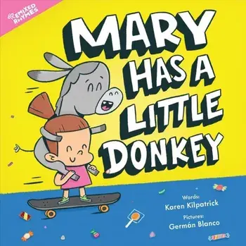 Mary Has a Little Donkey, Hardback/Karen Kilpatrick