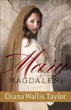 Mary Magdalene, Paperback/Diana Wallis Taylor