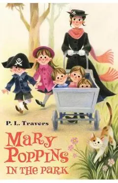 Mary Poppins in the Park - P. L. Travers