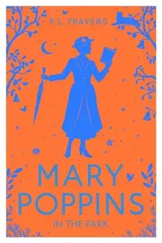 Mary Poppins in the Park, Paperback/P. L. Travers