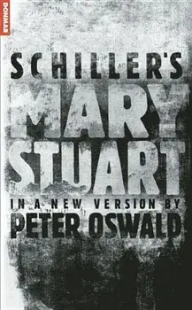 Mary Stuart, Paperback/Friedrich Schiller