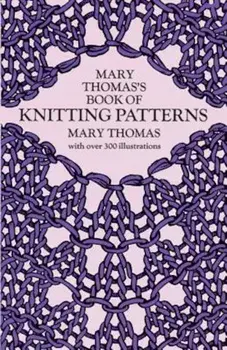 Mary Thomas's Book of Knitting Patterns, Paperback/Mary Thomas