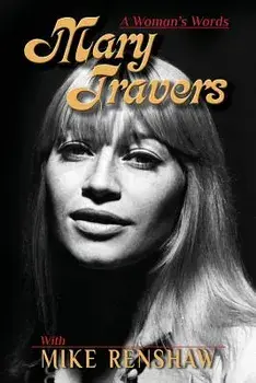 Mary Travers: A Woman's Words, Paperback/Mary Travers