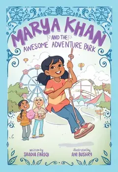 Marya Khan and the Awesome Adventure Park (Marya Khan #4), Paperback/Saadia Faruqi