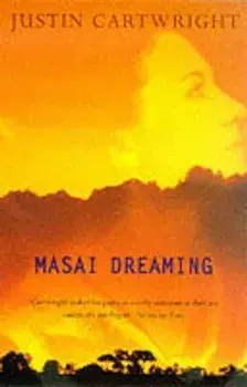 Masai Dreaming, Paperback/Justin Cartwright
