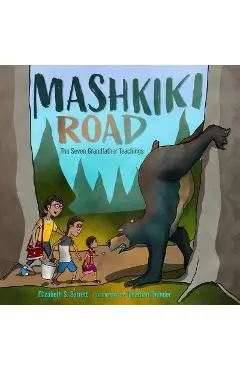 Mashkiki Road: The Seven Grandfather Teachings - Elizabeth S. Barrett