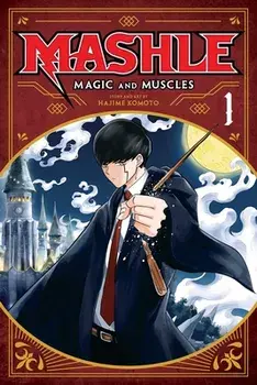 Mashle: Magic and Muscles, Vol. 1, Paperback/Hajime Komoto
