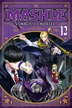Mashle: Magic and Muscles, Vol. 12, Paperback/Hajime Komoto