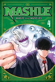 Mashle: Magic and Muscles, Vol. 4, 4, Paperback/Hajime Komoto