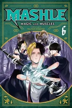 Mashle: Magic and Muscles, Vol. 6, Paperback/Hajime Komoto