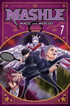 Mashle: Magic and Muscles, Vol. 7, Paperback/Hajime Komoto