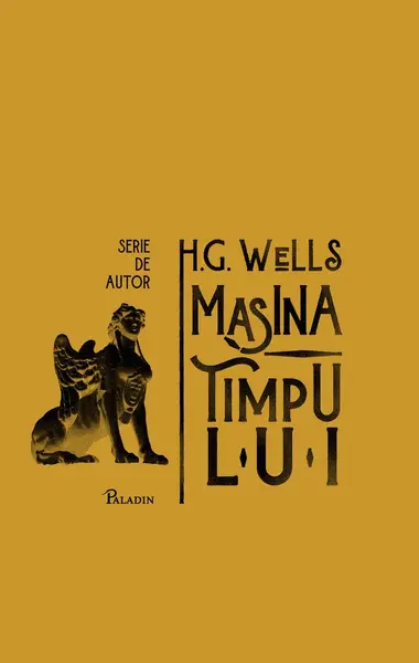 Mașina timpului | serie de autor - H. G. Wells