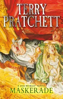 Maskerade. (Discworld Novel 18), Paperback/Terry Pratchett