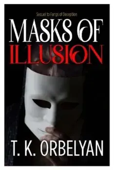 Masks of Illusion, Paperback/T K Orbelyan