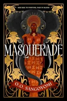 Masquerade, Hardback/O. O. Sangoyomi