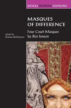 Masques of Difference: Four Court Masques, Paperback/David Bevington