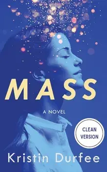 Mass: Clean Version, Paperback/Kristin Durfee