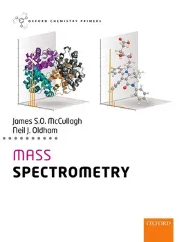 Mass Spectrometry, Paperback/Neil Oldham