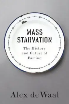 Mass Starvation, Paperback/Alex de Waal