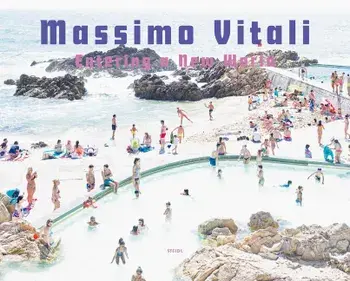 Massimo Vitali: Entering a New World: Photographs 2009-2018, Hardcover/Massimo Vitali