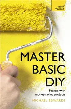 Master Basic DIY: Teach Yourself, Paperback/DIY Doctor