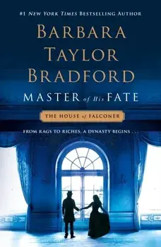 Master of His Fate: A House of Falconer Novel, Paperback/Barbara Taylor Bradford