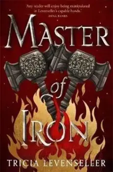 Master of Iron. Book 2 of the Bladesmith Duology, Paperback/Tricia Levenseller