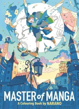 Master of Manga. A Colouring Book by Narano, Paperback/Narano