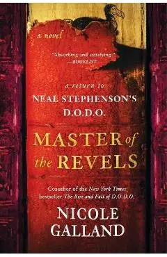 Master of the Revels: A Return to Neal Stephenson's D.O.D.O. - Nicole Galland