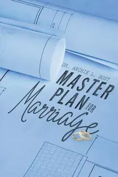 Master Plan for Marriage, Paperback/Dr Archie L. Bost