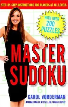 Master Sudoku: Step-By-Step Instructions for Players at All Levels, Paperback/Carol Vorderman