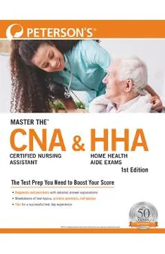 Master The(tm) Certified Nursing Assistant (Cna) and Home Health Aide (Hha) Exams - Peterson's