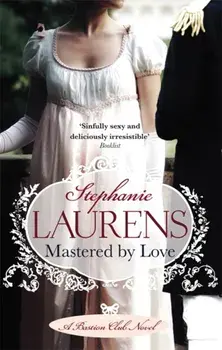 Mastered By Love. Number 8 in series, Paperback/Stephanie Laurens