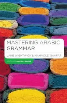 Mastering Arabic Grammar, Paperback/Jane Wightwick