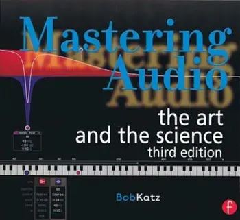 Mastering Audio: The Art and the Science, Paperback (3rd Ed.)/Bob Katz