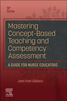 Mastering Concept-Based Teaching and Competency Assessment. 3 ed, Paperback/***