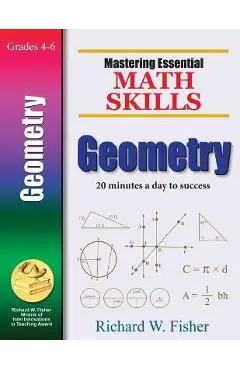 Mastering Essential Math Skills: Geometry - Richard W. Fisher