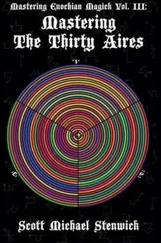 Mastering the Thirty Aires, Paperback/Scott Stenwick