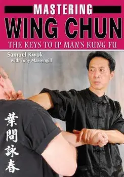 Mastering Wing Chun Kung Fu, Paperback/Samuel Kwok