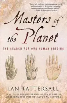 Masters of the Planet, Paperback/Tattersall Ian