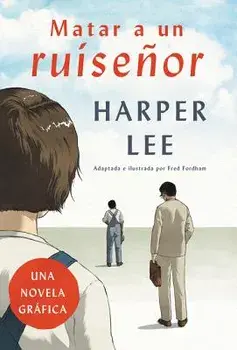 Matar a Un Ruiseńor (Novela Gráfica), Paperback/Harper Lee